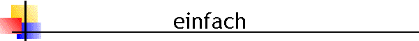 einfach